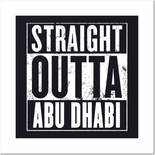 Straight Outta Abu Dhabi Daughter T Shirts Wall Art by erbedingsanchez